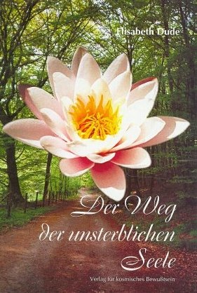 ISBN 9783000013256: Der Weg der unsterblichen Seele