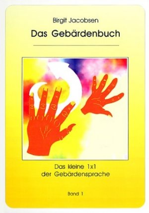 ISBN 9783000038013: Das Gebärdenbuch - Das kleine 1x1 der Gebärdensprache