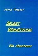 ISBN 9783000055300: Selbstvernetzung. Ein Abenteuer