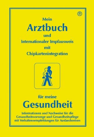 ISBN 9783000081842: Mein Arztbuch - für meine Gesundheit – Mit Verhaltensempfehlungen für Auslandsreisen mit Untertiteln in englisch, französisch und spanisch