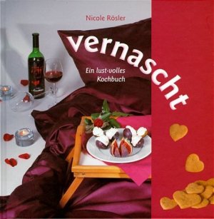 ISBN 9783000086335: Ein lust-volles Kochbuch.vernascht.