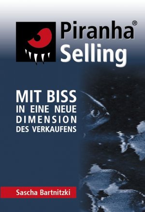 ISBN 9783000120596: Piranha Selling