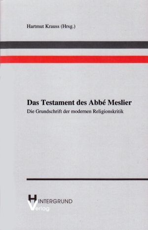 ISBN 9783000152924: Das Testament des Abbé Meslier - Die Grundschrift der modernen Religionskritik