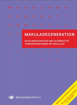 ISBN 9783000160547: Makuladegeneration - Schulmedizinische und Alternative Therapieverfahren im Vergleich