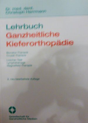 Christoph Herrmann (Autor), Ingrid Neumann (Bearbeitung), Max Lscher (Herausgeber) - Lehrbuch Ganzheitliche Kieferorthopdie
