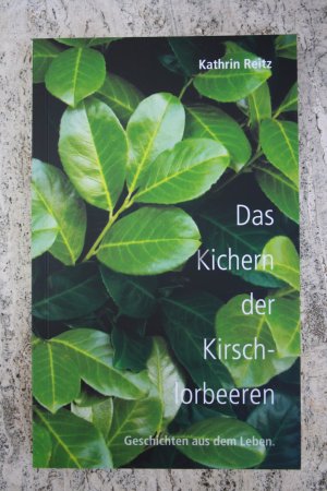 gebrauchtes Buch – Kathrin Reitz – Das Kichern der Kirschloorbeeren