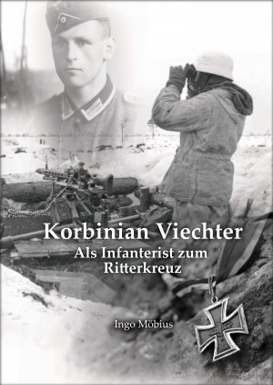 ISBN 9783000192647: Korbinian Viechter - Als Infanterist zum Ritterkreuz