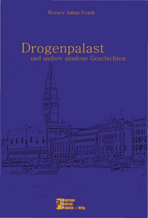 ISBN 9783000195174: Drogenpalast - und andere sinnlose Geschichten