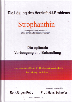 ISBN 9783000195877: Strophanthin - Die Lösung des Herzinfarkt-Problems (eine pflanzliche Substanz ohne Nebenwirkungen) - Die optimale Vorbeugung und Behandlung. Eine wissenschaftliche UND allgemeinverständliche Darstellung der Fakten