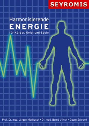 ISBN 9783000197758: Seyromis - Harmonisierende Energie für Körper, Geist und Seele