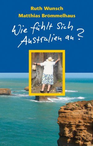 ISBN 9783000255823: Wir fühlt sich Australien an?