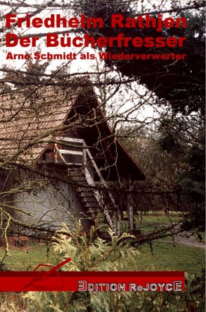 ISBN 9783000272776: Der Bücherfresser - Arno Schmidt als Wiederverwerter