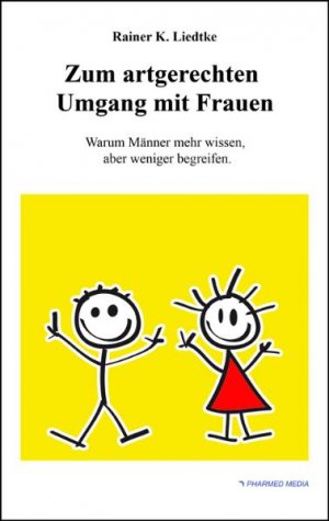 ISBN 9783000284052: Zum artgerechten Umgang mit Frauen – Warum Männer mehr wissen, aber weniger begreifen