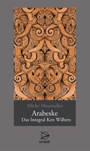 ISBN 9783000286292: ARABESKE - Das Integral Ken Wilbers