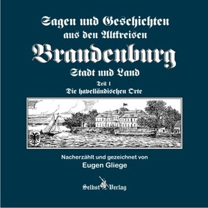 ISBN 9783000290909: Sagen und Geschichten aus den Altkreisen Brandenburg Stadt und Land Teil 1 - Die havelländischen Orte