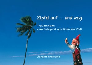 ISBN 9783000293542: Zipfel auf ... und weg.