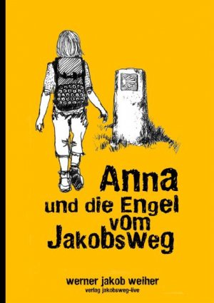 ISBN 9783000303494: Anna und die Engel vom Jakobsweg