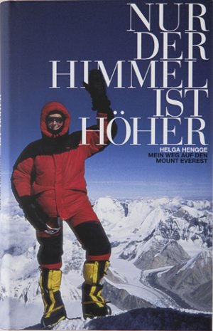 ISBN 9783000311406: Mount Everest - Nur der Himmel ist höher: Mein Weg auf den Mount Everest