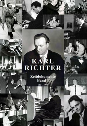 ISBN 9783000321252: Karl Richter, Zeitdokumente: Band I, 1951-1957.