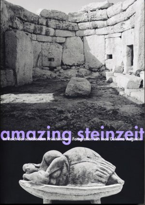 ISBN 9783000327179: amazing steinzeit – Im Reich der schlafenden Priesterinnen. Fotografien von Inea Gukema-Augstein