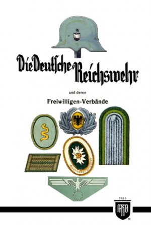 ISBN 9783000343704: Die Deutsche Reichswehr und deren Freiwilligen-Verbände – History Edition - Band 5