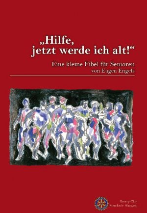 ISBN 9783000363634: "Hilfe, jetzt werde ich alt!" - Eine kleine Fibel für Senioren