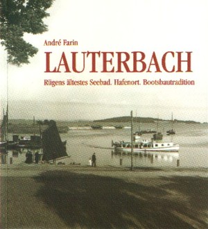 ISBN 9783000365096: Lauterbach - Rügens ältestes Seebad. Hafenort. Bootsbautradition