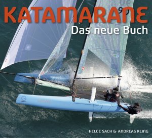 ISBN 9783000407574: Katamarane - Das neue Buch