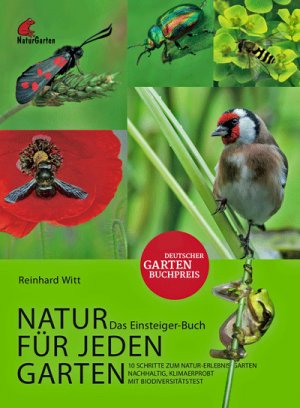 ISBN 9783000413612: Natur für jeden Garten. 10 Schritte zum Natur-Erlebnis-Garten. Das Einsteigerbuch.: Planung, Pflanzen, Tiere, Menschen, Pflege. Mit Biodiversitätstest Naturgartenbau Gartenbau Gärten Bauarbeiten Natur