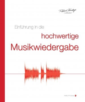 ISBN 9783000416316: Einführung in die hochwertige Musikwiedergabe