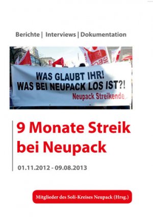 ISBN 9783000430824: 9 Monate Streik bei Neupack – Berichte - Interviews - Dokumentation