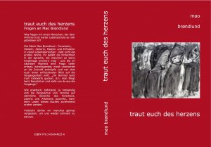 ISBN 9783000440236: traut euch des herzens – Fragen an Mao Brøndlund