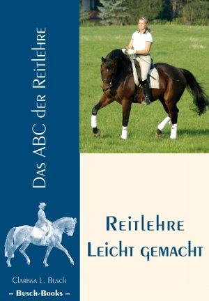 ISBN 9783000457265: Reitlehre leicht gemacht - Das ABC der Reitlehre