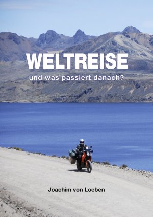 ISBN 9783000475115: Weltreise – und was passiert danach?