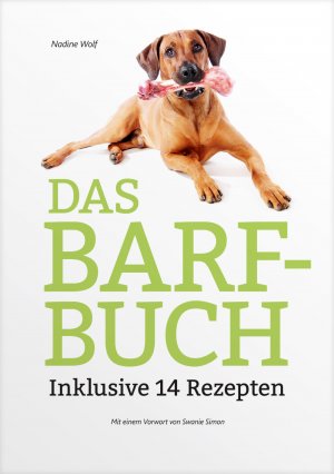 gebrauchtes Buch – Nadine Wolf – Das BARF-Buch - Inklusive 14 Rezepten