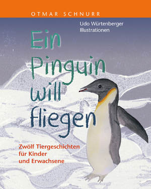 ISBN 9783000508165: Ein Pinguin will fliegen - Zwölf Tiergeschichten für Kinder und Erwachsene