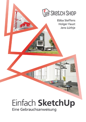 ISBN 9783000521720: Einfach SketchUp - Eine Gebrauchsanweisung