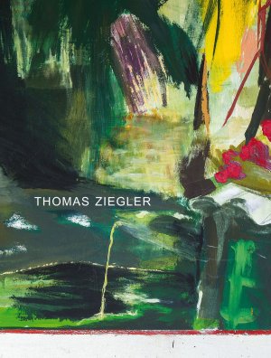 ISBN 9783000524677: Thomas Ziegler - 1947 - 2014. Malerei - Ein Rückblick