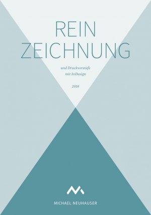 ISBN 9783000529962: Reinzeichnung und Druckvorstufe mit InDesign von Michael Neuhauser (Autor) Kommunikation Medien Acrobat Design Druckvorstufe Grafik Grafikdesign InDesign Kommunikationsdesign Medien Mediengestaltung P