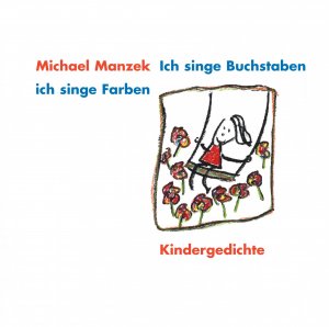 ISBN 9783000532443: Ich singe Buchstaben, ich singe Farben - Kindergedichte