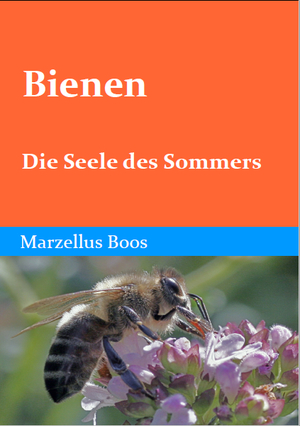 ISBN 9783000539091: Bienen - Die Seele des Sommers - Über die Wunderwelt der Honigbienen