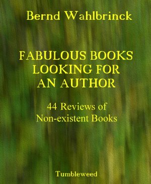 ISBN 9783000543562: Fabulous Books Looking for an Author - 44 Reviews of Non-existent Books