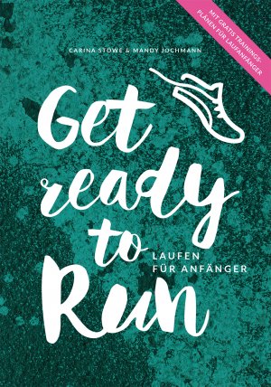 ISBN 9783000544408: GET READY TO RUN - Laufen für Anfänger