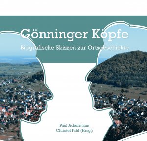 ISBN 9783000547560: Gönninger Köpfe - Biografische Skizzen zur Ortsgeschichte