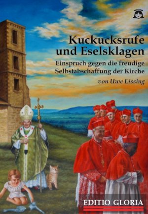 ISBN 9783000572869: Kuckucksrufe und Eselsklagen - Einspruch gegen die freudige Selbstabschaffung der Kirche
