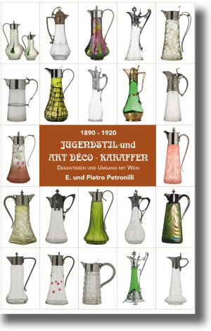 ISBN 9783000578304: Jugendstil- und Art Deco-Karaffen 1890 - 1920. Dekantieren und Umgang mit Wein.