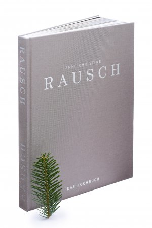 ISBN 9783000579370: Rausch - Das Kochbuch