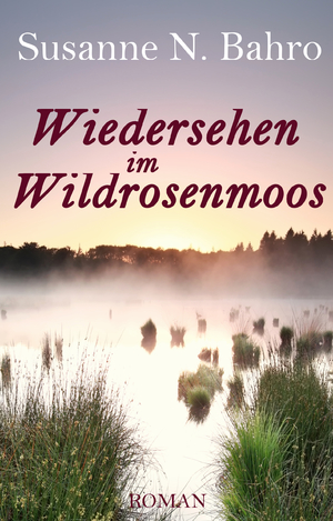 ISBN 9783000579585: Wiedersehen im Wildrosenmoos