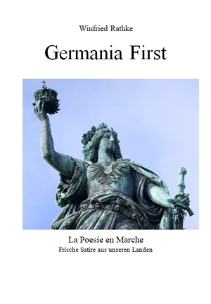 ISBN 9783000580093: Germania First - La Poesie en Marche. Frische Satire aus unseren Landen