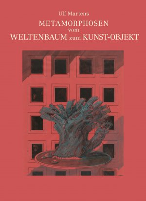 ISBN 9783000631238: Metamorphosen vom Weltenbaum zum Kunst-Objekt - Baum-Skulpturen in der Kulturgeschichte, in der Gegenwarts-Kunst, in eigenen Arbeiten sowie Natur-Miniaturen